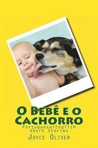 bokomslag O Bebê e o Cachorro: Portuguese/English Short Stories