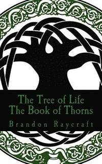 bokomslag The Tree of Life: The Book of Thorns