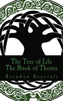 The Tree of Life: The Book of Thorns 1