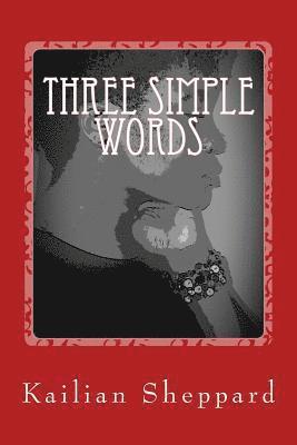 Three Simple Words: On Loss, Love, and Life 1