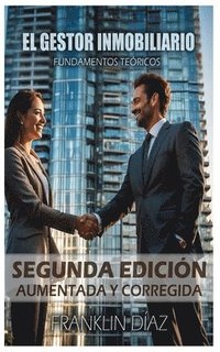 bokomslag El Gestor Inmobiliario - Fundamentos teóricos.: Segunda edición aumentada y corregida