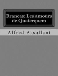 Alfred Assollant, Jhon La Cruz - Brancas; Les amours de Quaterquem, Häftad