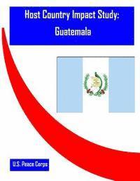 bokomslag Host Country Impact Study: Guatemala