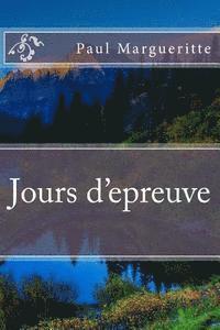 Paul Margueritte - Jours d'epreuve, Häftad