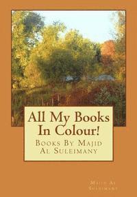 bokomslag All My Books In Colour!: Books By Majid Al Suleimany