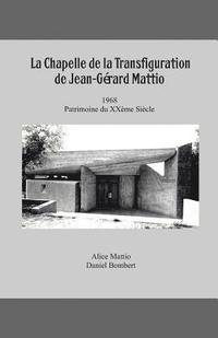 bokomslag La Chapelle de la Transfiguration, Patrimoine Du XX