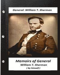 William T. Sherman - Memoirs of General William T. Sherman, Written by Himself (1875), Häftad