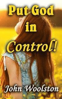 bokomslag Put God in Control!
