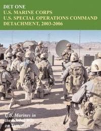 Det One: U.S. Marine Corps U.S. Special Operations Command Detachment, 2003-2006 1