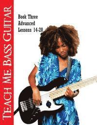 bokomslag Teach Me Bass Guitar Book 3, Advanced: Roy Vogt's Bass Lessons for Advanced Players