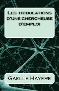 bokomslag Les tribulations d'une chercheuse d'emploi