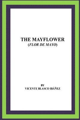 bokomslag The Mayflower (Flor de mayo)