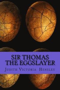 bokomslag Sir Thomas the Eggslayer