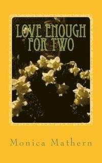 bokomslag Love Enough For Two: An excerpt from The House Overlooking Cherry Street
