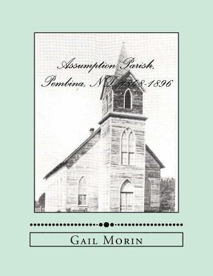 Assumption Parish, Pembina, ND 1848-1896 1