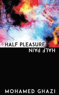 bokomslag Half Pleasure Half Pain