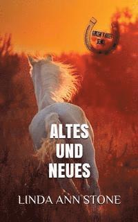 Neues und Altes (Green Valley Serie, Band 8) 1