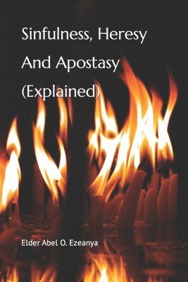 Sinfulness, Heresy and Apostasy (Explained) 1