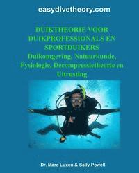 bokomslag Duiktheorie voor duikprofessionals en sportduikers: Duikomgeving, Natuurkunde, Fysiologie, Decompressietheorie en Uitrusting