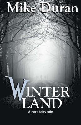 Winterland: A Dark Fairy Tale 1