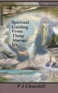 bokomslag Spiritual Guiding From Those Above Us