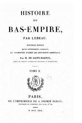 Histoire du Bas-Empire - Tome X 1