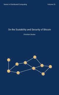 bokomslag On the Scalability and Security of Bitcoin