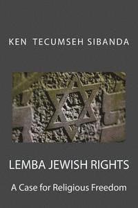 Ken Sibanda - Lemba Jewish Rights: A Case for Religious Freedom, Häftad