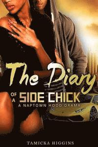 Tamicka Higgins - The Diary of a Side Chick: A Naptown Hood Drama, Häftad