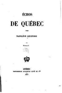 bokomslag Échos de Québec - Tome I