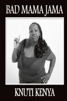 Knuti Kenya - Bad Mama Jama, Häftad