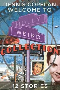 Welcome To Hollyweird Collection 1