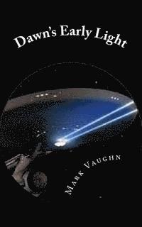 Dawn's Early Light: revised for TC saga