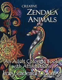 Creative Zendala Animals: An Adult Coloring Book with Affirmations 1