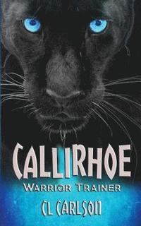 bokomslag Callirhoe Warrior Trainer: A Spirit Series Novella