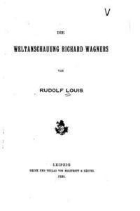 bokomslag Die weltanschauung Richard Wagners