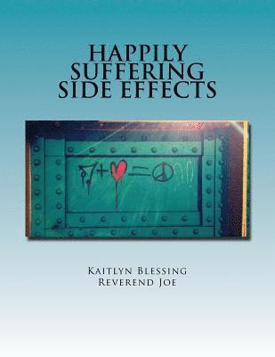 Kaitlyn Blessing, Reverend Joe - Happily Suffering Side Effects, Häftad