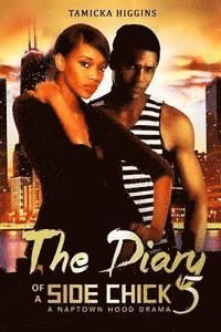bokomslag The Diary of a Side Chick 5: A Naptown Hood Drama