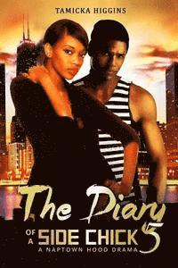 Tamicka Higgins - The Diary of a Side Chick 5: A Naptown Hood Drama, Häftad