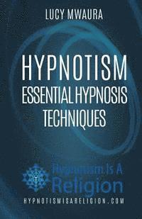 bokomslag Hypnotism: Essential Hypnosis Techniques
