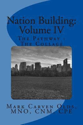 Nation Building: Volume IV: The Pathway - The Collage 1