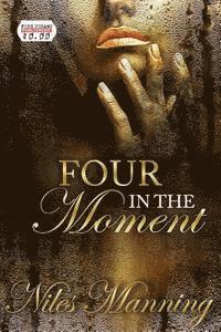 Four in The Moment
