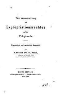 Die Anwendung des Expropriationsrechtes