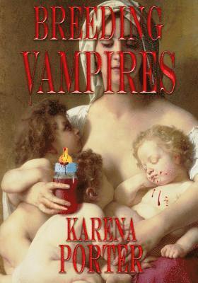 Karena Porter - Breeding Vampires: Vampire fiction novel, Häftad