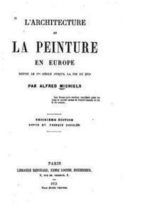 Alfred Michiels - L'Architecture et la peinture en Europe, Häftad