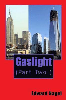 Gaslight: (part Two) 1