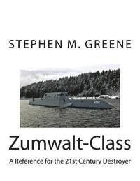 bokomslag Zumwalt-Class: A Reference for the 21st Century Destroyer