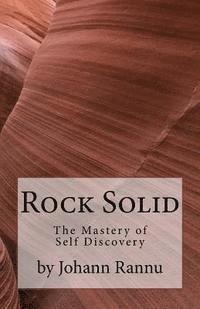 bokomslag Rock Solid: The Mastery of Self Discovery