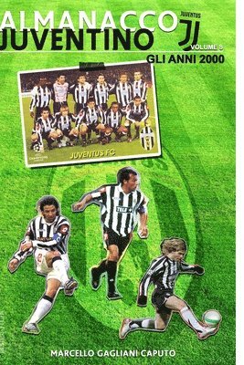 bokomslag Almanacco Juventino - Volume 8 Gli anni 2000