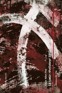 Edgar Allan Poe - Le coeur révélateur 1843, Häftad